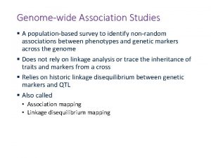 Genomewide Association Studies A populationbased survey to identify Genomewide Association Studies A populationbased survey to identify