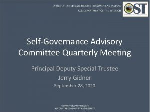 SelfGovernance Advisory Committee Quarterly Meeting Principal Deputy Special