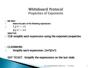 Whiteboard Protocol Properties of Exponents Bell Work Name