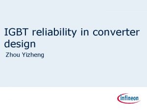 IGBT reliability in converter design Zhou Yizheng How