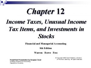 Chapter 12 Income Taxes Unusual Income Tax Items