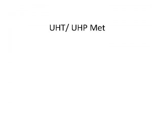 UHT UHP Met UHT Ultrahightemperature metamorphism UHT represents