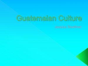 Guatemalan Culture Jessica Boettner Music Guatemalan music is