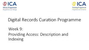 Digital Records Curation Programme Week 9 Providing Access