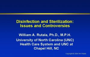 Disinfection and Sterilization Issues and Controversies William A