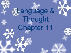 Language Thought Chapter 11 Thinking Cognition the mental