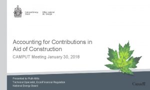 Accounting for Contributions in Aid of Construction CAMPUT