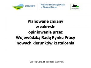 Planowane zmiany w zakresie opiniowania przez Wojewdzk Rad