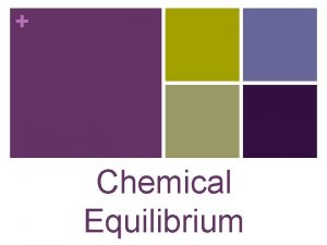 Chemical Equilibrium Equilibrium Chemical of the forward and