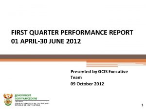 FIRST QUARTER PERFORMANCE REPORT 01 APRIL30 JUNE 2012