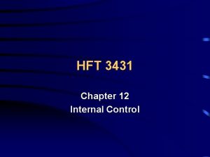 HFT 3431 Chapter 12 Internal Control Internal Control