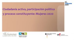 Ciudadana activa participacin poltica y proceso constituyente Mujeres