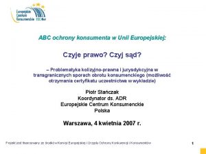 ABC ochrony konsumenta w Unii Europejskiej Czyje prawo