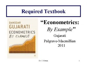 Required Textbook Econometrics By Example Gujarati PalgraveMacmillian 2011