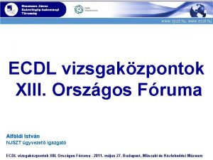 www njszt hu www ecdl hu ECDL vizsgakzpontok