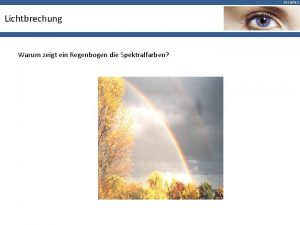 03 Sehen Lichtbrechung Warum zeigt ein Regenbogen die