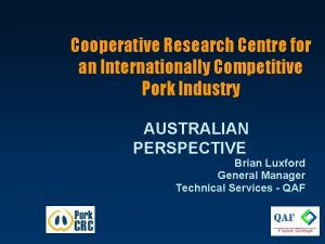 Cooperative Research Centre for an Internationally Competitive Pork