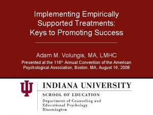 Implementing Empirically Supported Treatments Keys to Promoting Success