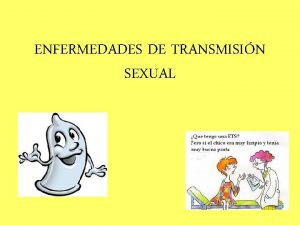 ENFERMEDADES DE TRANSMISIN SEXUAL Qu SON LAS ETS