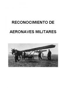 RECONOCIMIENTO DE AERONAVES MILITARES NDICE 1 Aviones militares