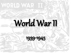 World War II 1939 1945 Causes Fascist Militarism