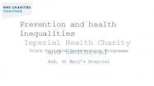 Prevention and health inequalities Imperial Health Charity Youth