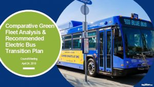 Comparative Green Fleet Analysis Recommended Electric Bus Transition