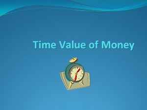 Time Value of Money Kenapa time value of