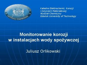 Katedra Elektrochemii Korozji i Inynierii Materiaowej Wydzia Chemiczny