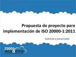 Propuesta de proyecto para implementacin de ISO 20000