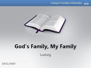 Evangel Christian Fellowship Gods Family My Family Ludwig