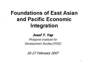 Foundations of East Asian and Pacific Economic Integration