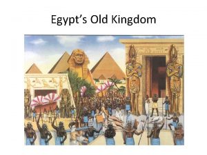 Egypts Old Kingdom Pharaoh kings All powerful ruler