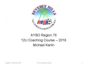 AYSO Region 76 12 U Coaching Course 2018