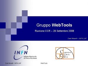 Gruppo Web Tools Riunione CCR 29 Settembre 2008