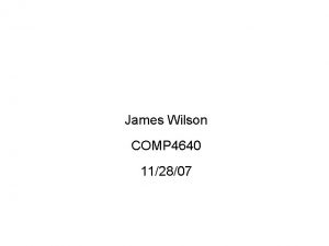 BrainComputer Interfacing James Wilson COMP 4640 112807 BrainComputer