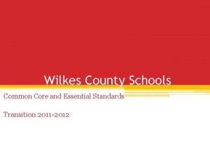 Wilkes County Schools Common Core and Essential Standards