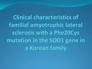 Clinical characteristics of familial amyotrophic lateral sclerosis with