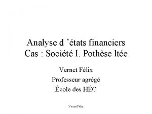 Analyse d tats financiers Cas Socit I Pothse