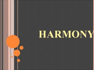 HARMONY HARMONY Refers to how the garment achieves