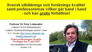 Svensk utbildnings och forsknings kvalitet samt professorernas villkor