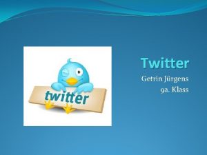 Twitter Getrin Jrgens 9 a Klass Sisukord Sisukord