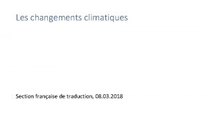 Les changements climatiques Section franaise de traduction 08