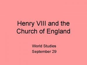 Henry VIII and the Church of England World