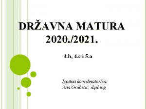 DRAVNA MATURA 2020 2021 4 b 4 c