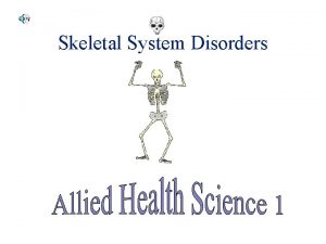 Skeletal System Disorders Osteoporosis Affects 25 million Americans