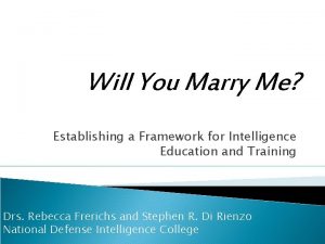 Will You Marry Me Establishing a Framework for