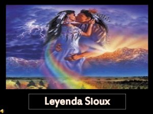 Leyenda Sioux Una vieja leyenda de los indios