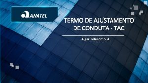 TERMO DE AJUSTAMENTO DE CONDUTA TAC Algar Telecom