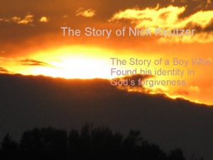 The Story of Nick Keutzer The Story of